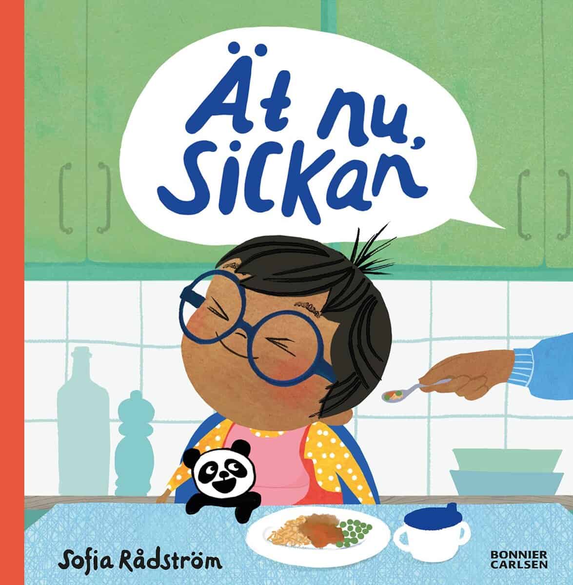 Sofia Rådström : Ät nu, Sickan