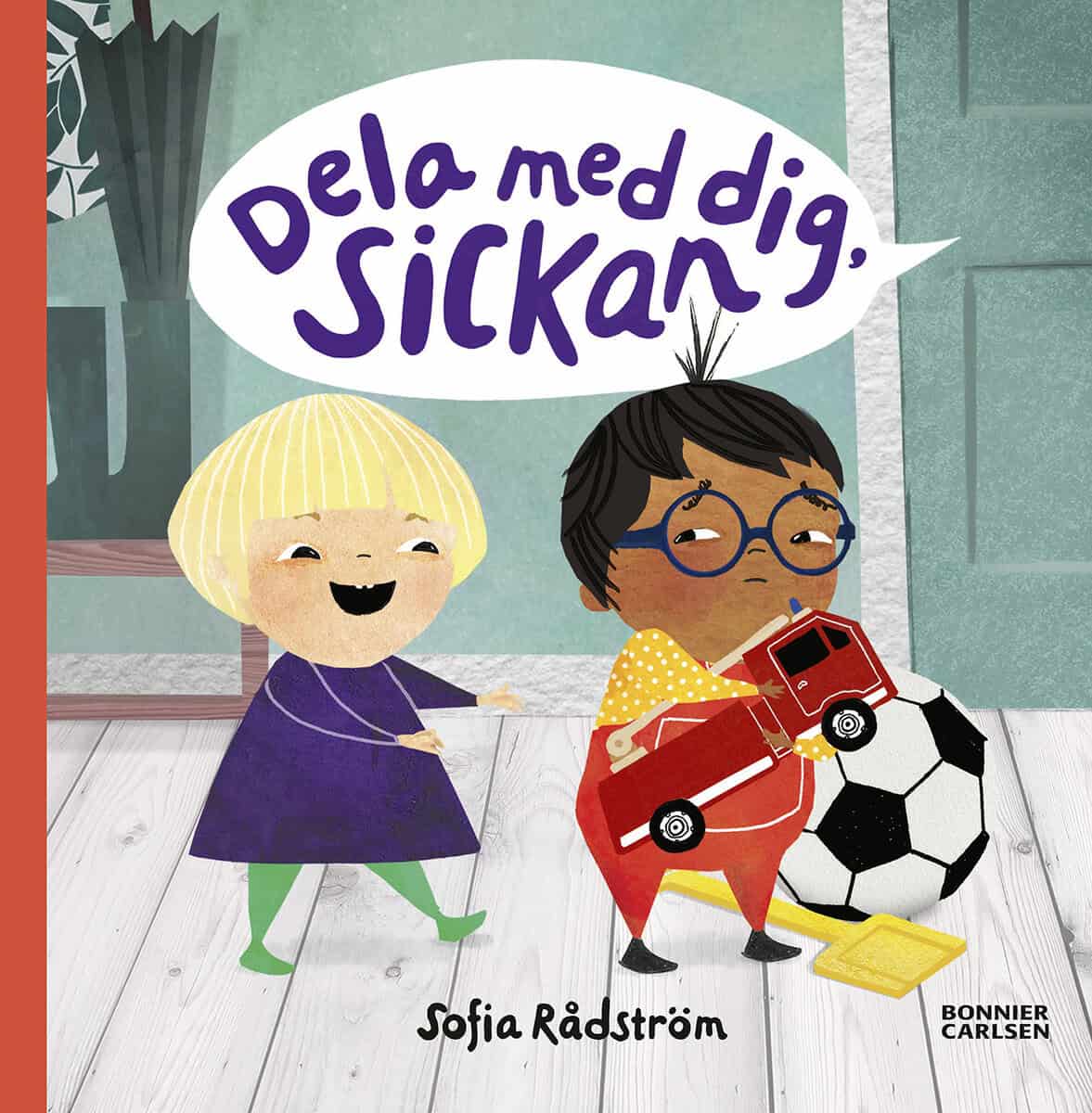 Sofia Rådström : Dela med dig Sickan