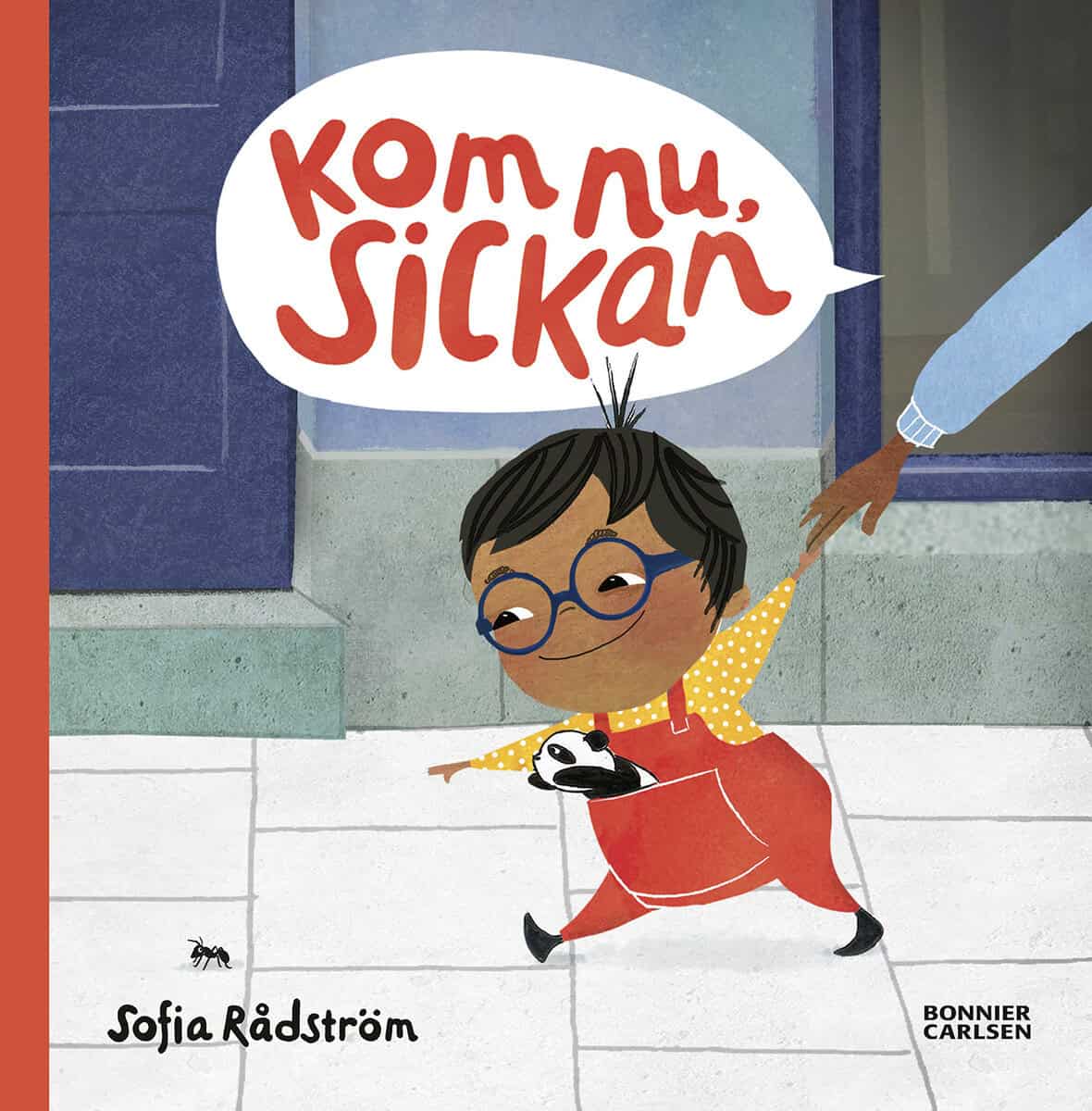Sofia Rådström : Kom nu Sickan