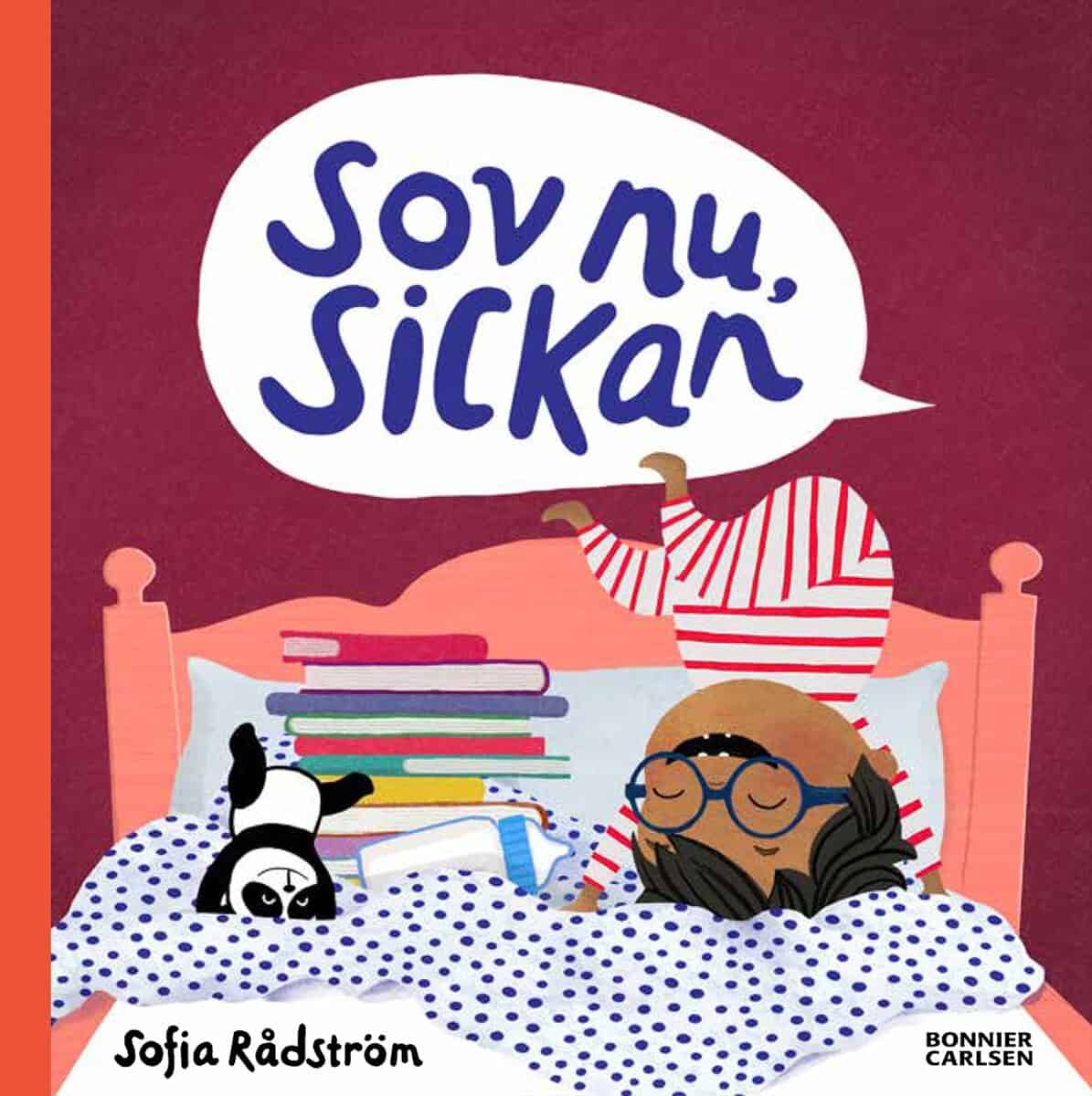Sofia Rådström : Sov nu, Sickan