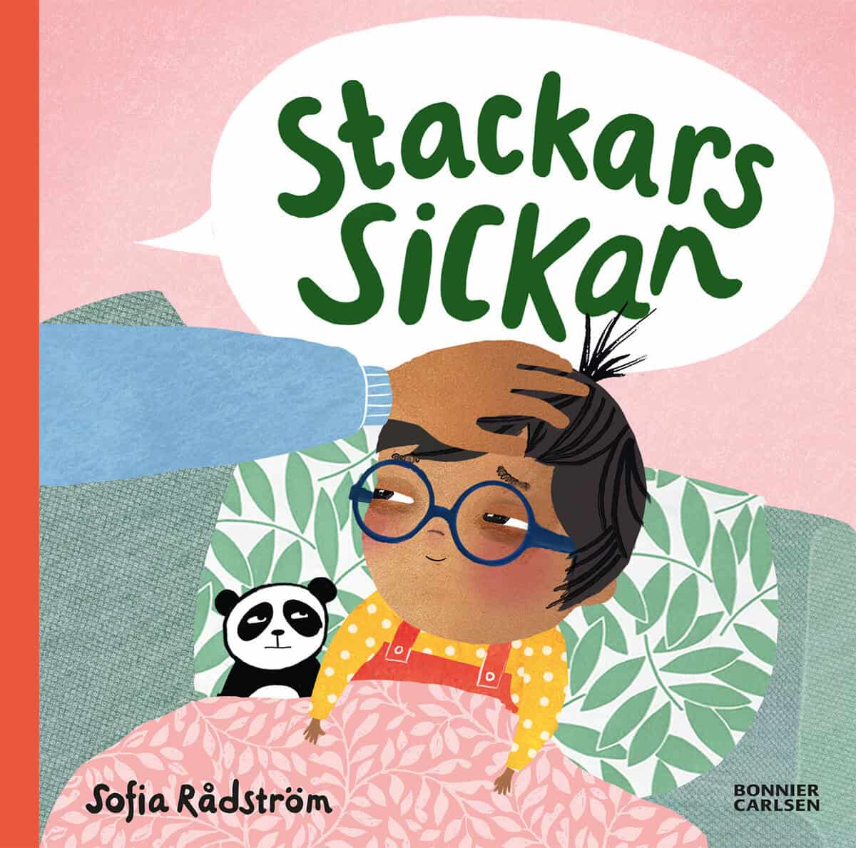 Sofia Rådström : Stackars, Sickan