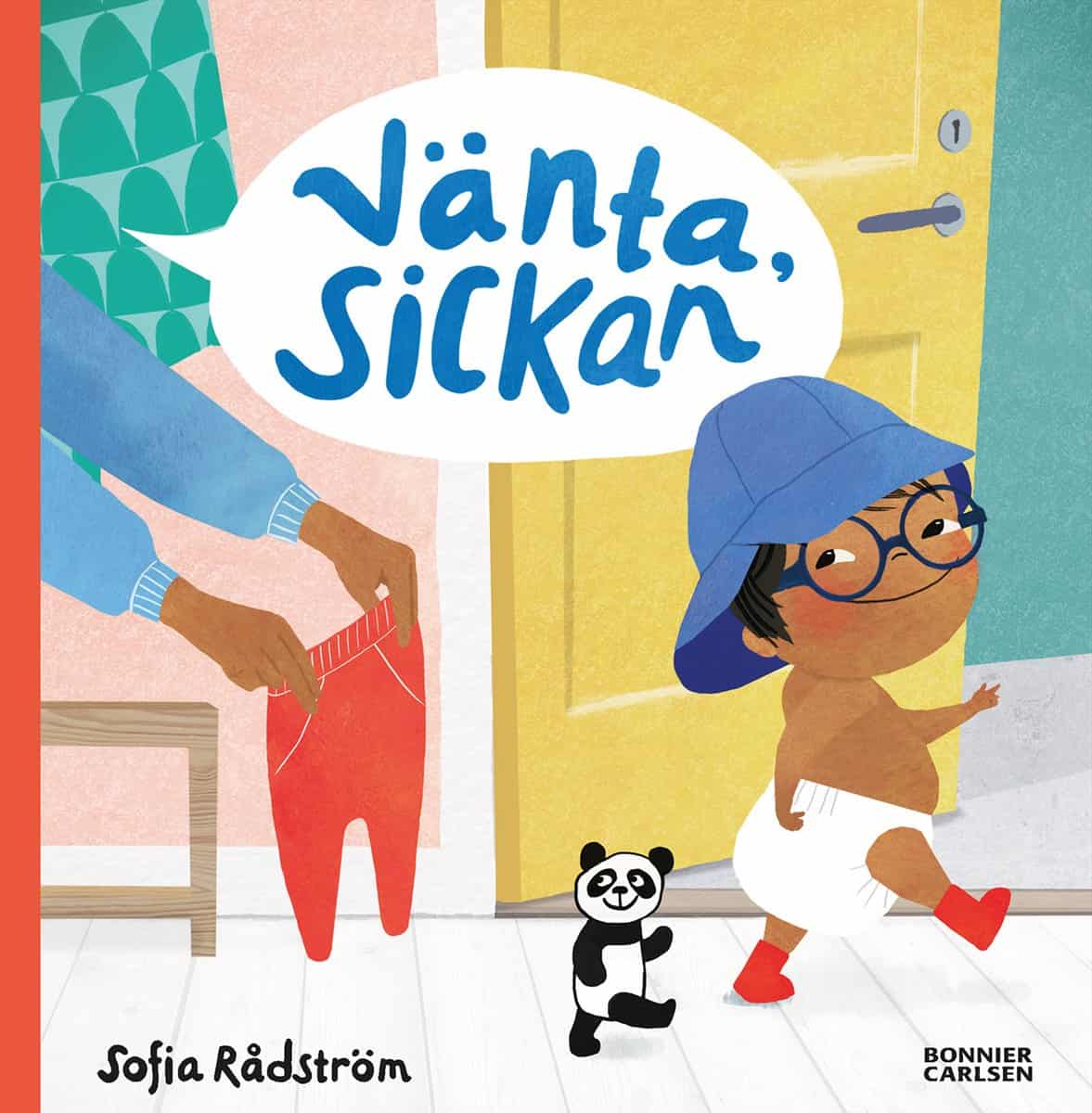 Sofia Rådström : Vänta, Sickan