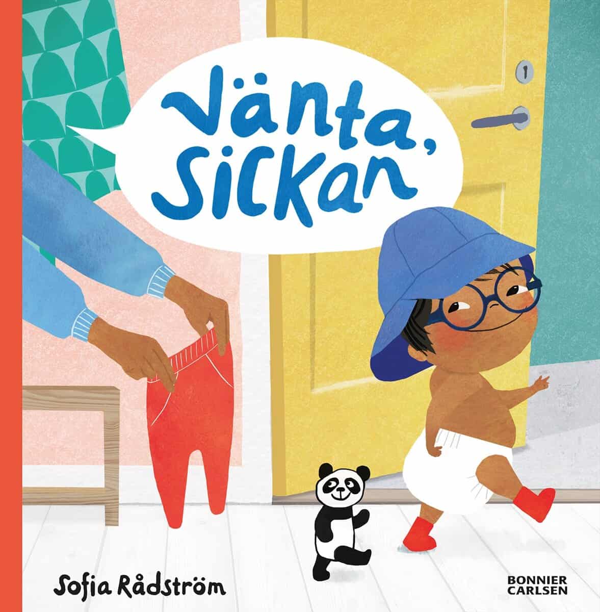 Sofia Rådström : Vänta, Sickan