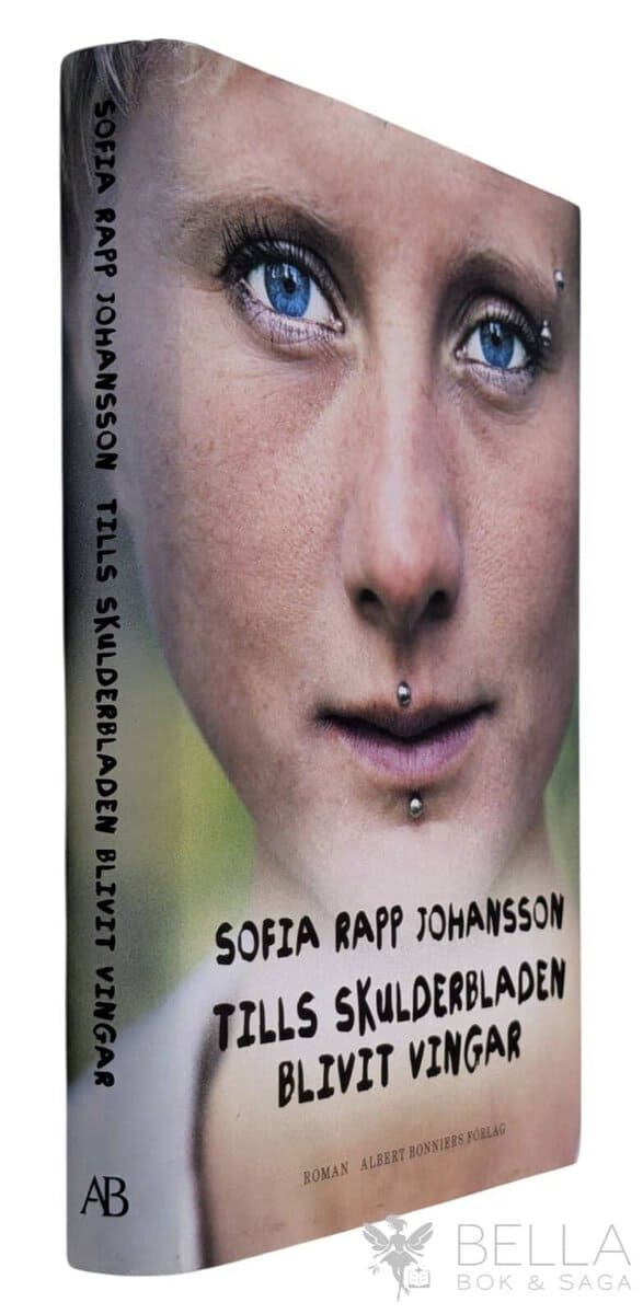 Sofia Rapp Johansson : Tills skulderbladen blivit vingar