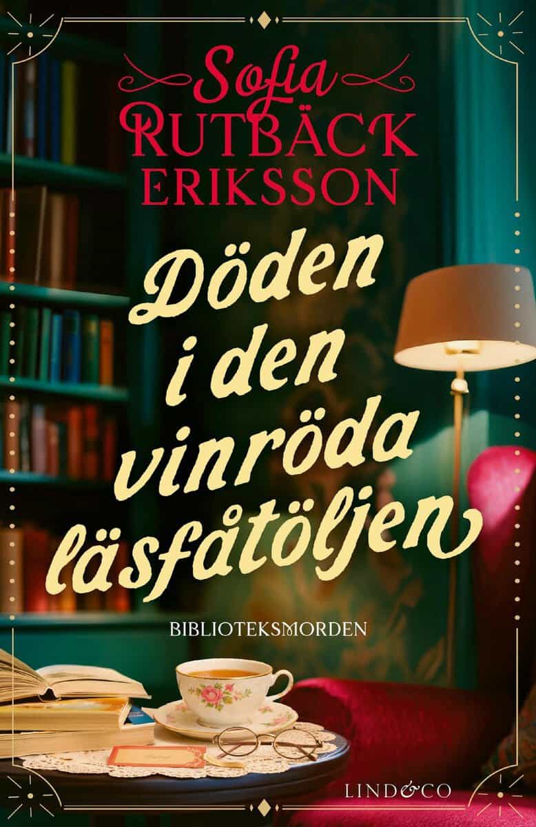 Sofia Rutbäck Eriksson : Döden i den vinröda läsfåtöljen