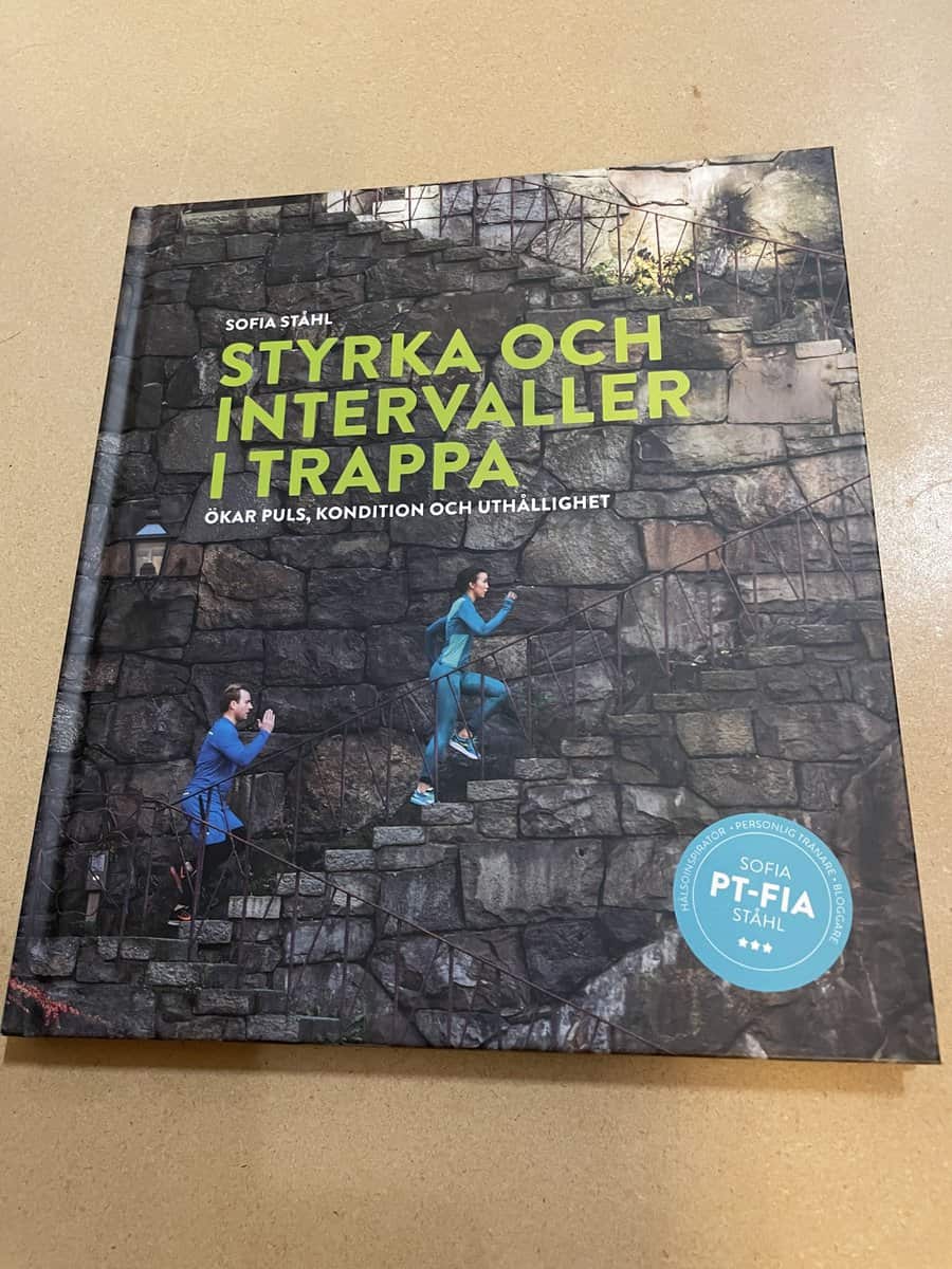 Sofia Ståhl : Styrka och intervaller i trappa ökar puls, kondition och uthållighet