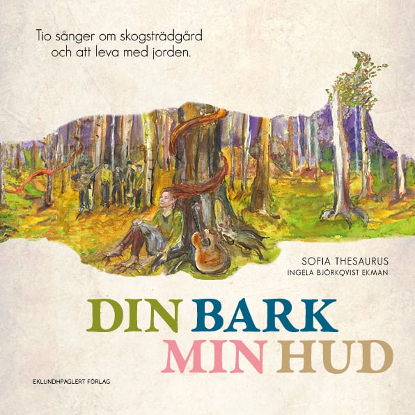 Sofia Thelin Edgren : Din bark min hud