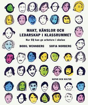 Norberg, Sofia ; Wennberg, Bodil : Makt, känslor och ledarskap i klassrummet