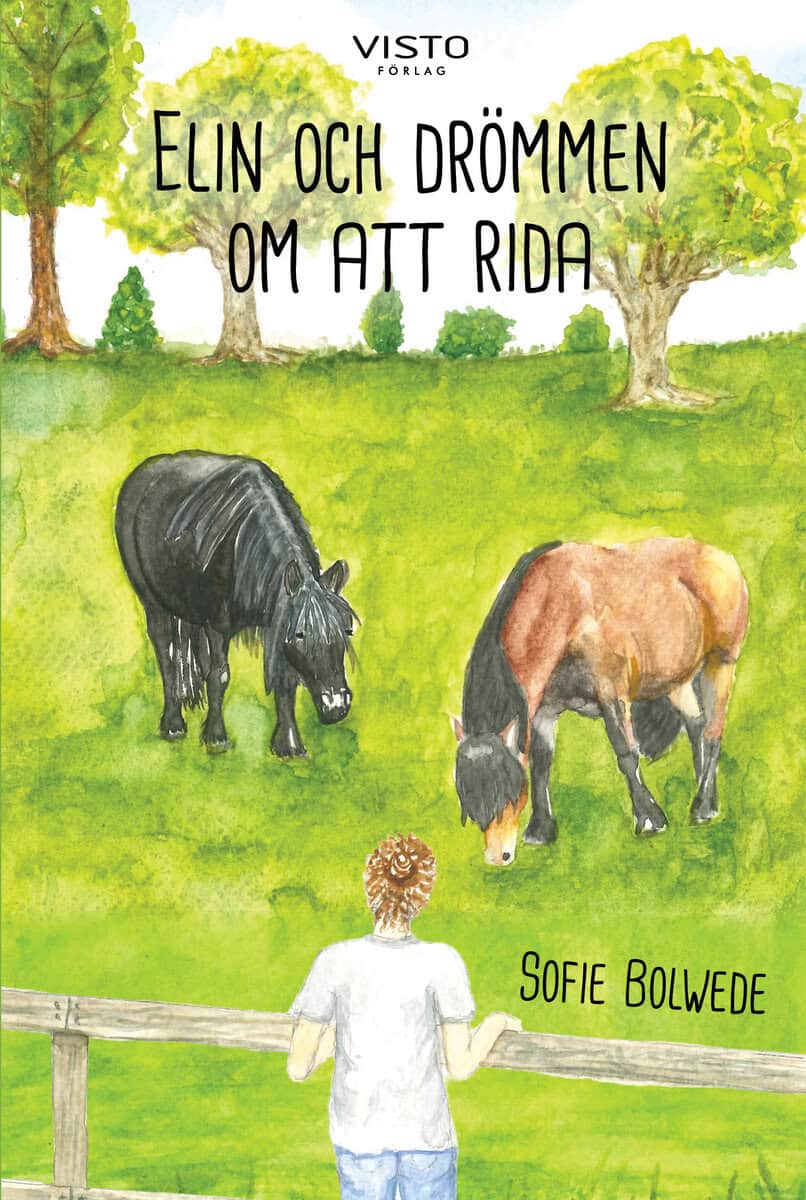 Sofie Bolwede : Elin och drömmen om att rida