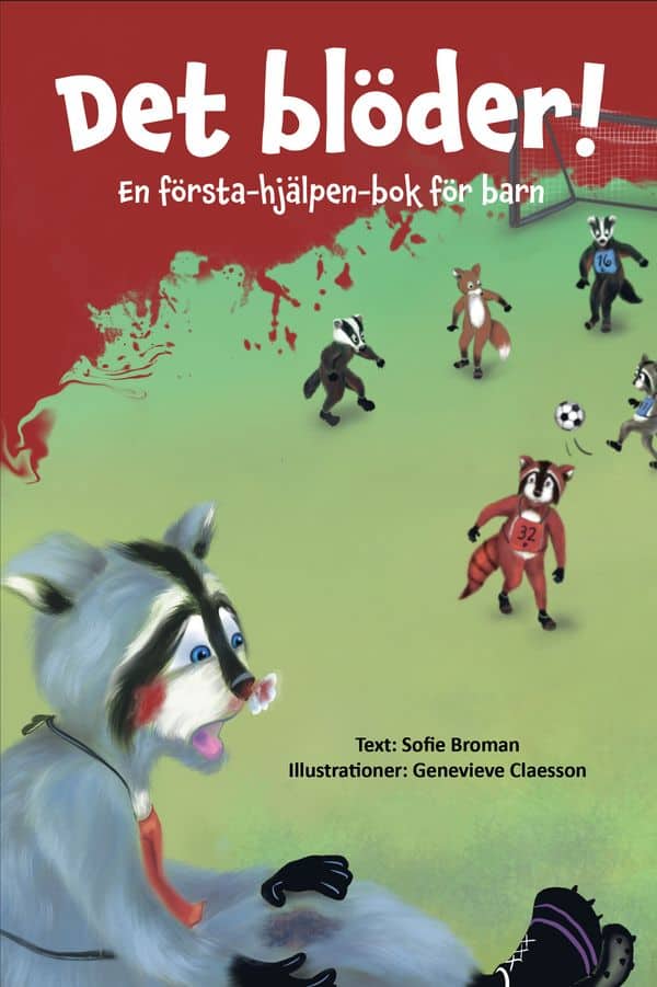 Sofie Broman : Det blöder! En första-hjälpen-bok för barn