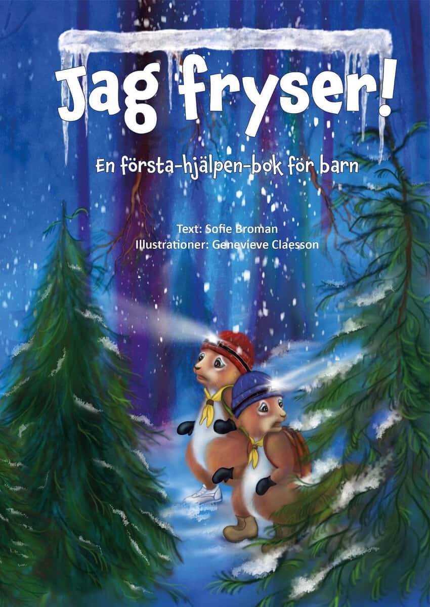 Sofie Broman : Jag fryser! En första-hjälpen-bok för barn