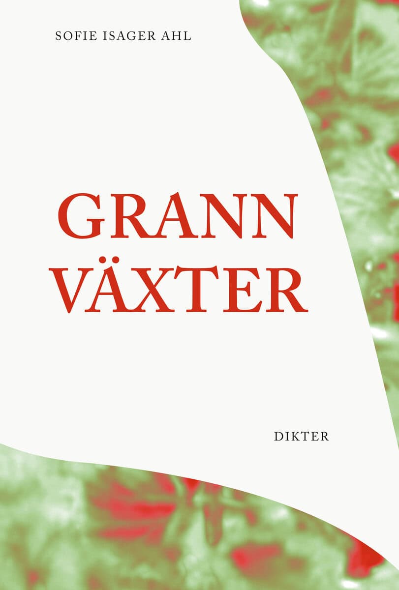 Sofie Isager Ahl : Grannväxter