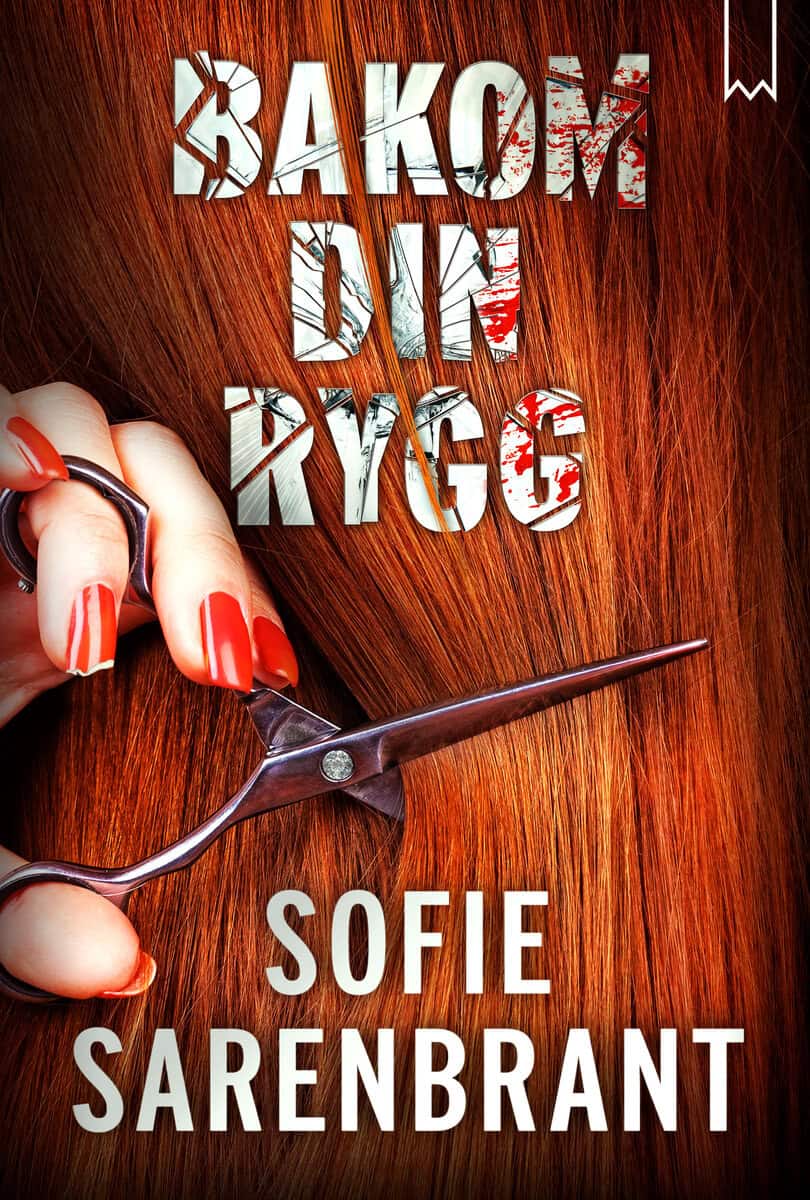 Sofie Sarenbrant : Bakom din rygg