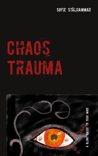 Sofie Stålhammar : Chaos trauma