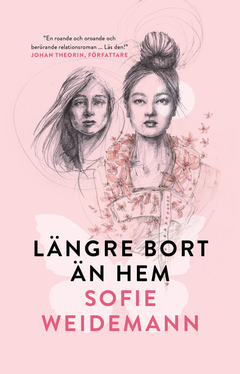 Sofie Weidemann : Längre bort än hem