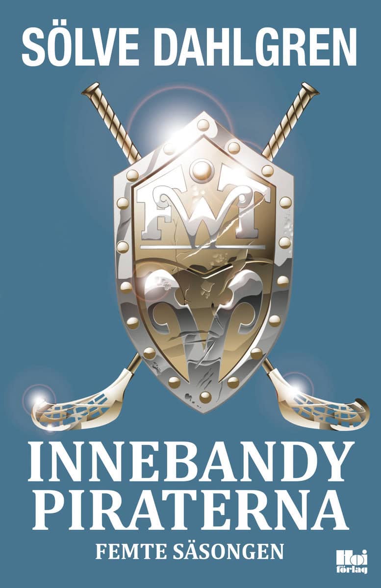 Sölve Dahlgren : Innebandypiraterna. Femte säsongen