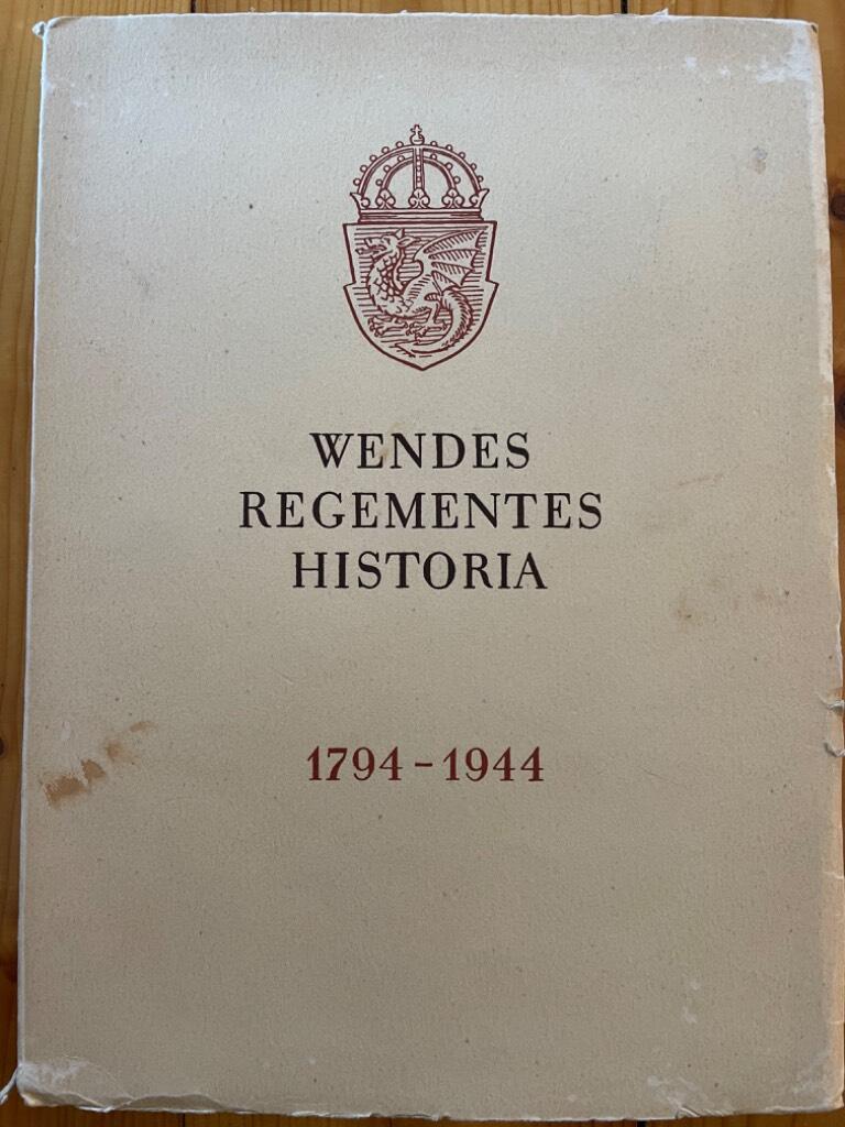Sölve Ossiannilsson : Wendes regementes historia 1794-1944