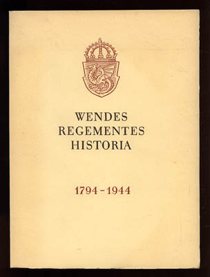 Sölve Ossiannilsson : Wendes regementes historia 1794-1944