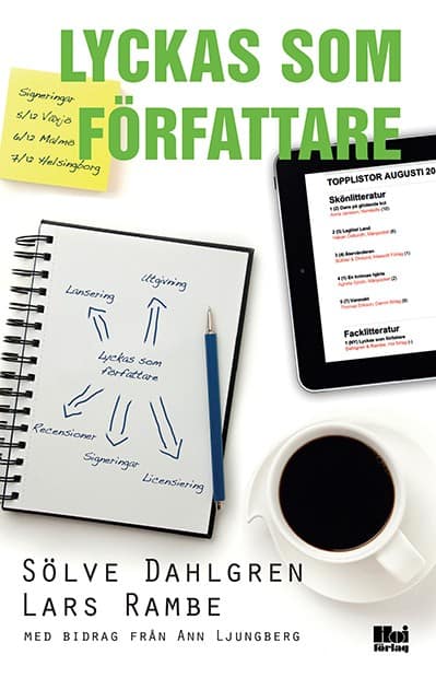 Dahlgren, Sölve ; Rambe, Lars ; Ljungberg, Ann : Lyckas som författare