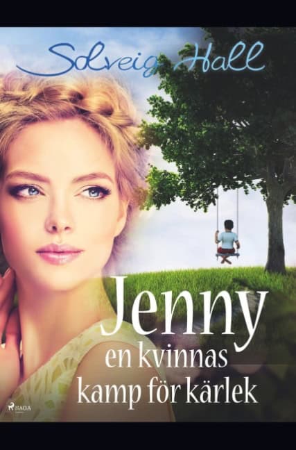 Solveig Hall : Jenny, en kvinnas kamp för sin kärlek