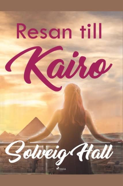Solveig Hall : Resan till Kairo