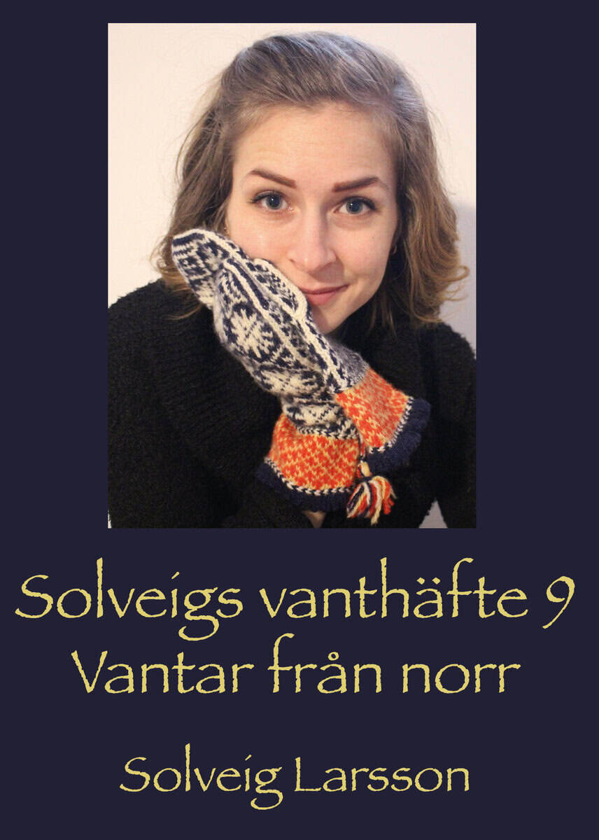 Solveig Larsson : Solveigs vanthäfte 9, Vantar från norr