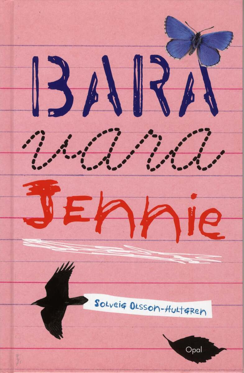 Solveig Olsson-Hultgren : Bara vara Jennie