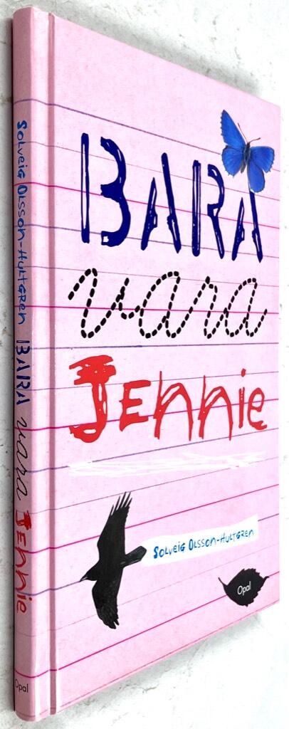 Solveig Olsson-Hultgren : Bara vara Jennie