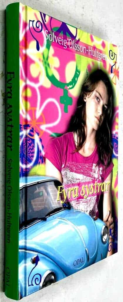 Solveig Olsson-Hultgren : Fyra systrar - Siden, sammet, trasa, lump - Bok 10