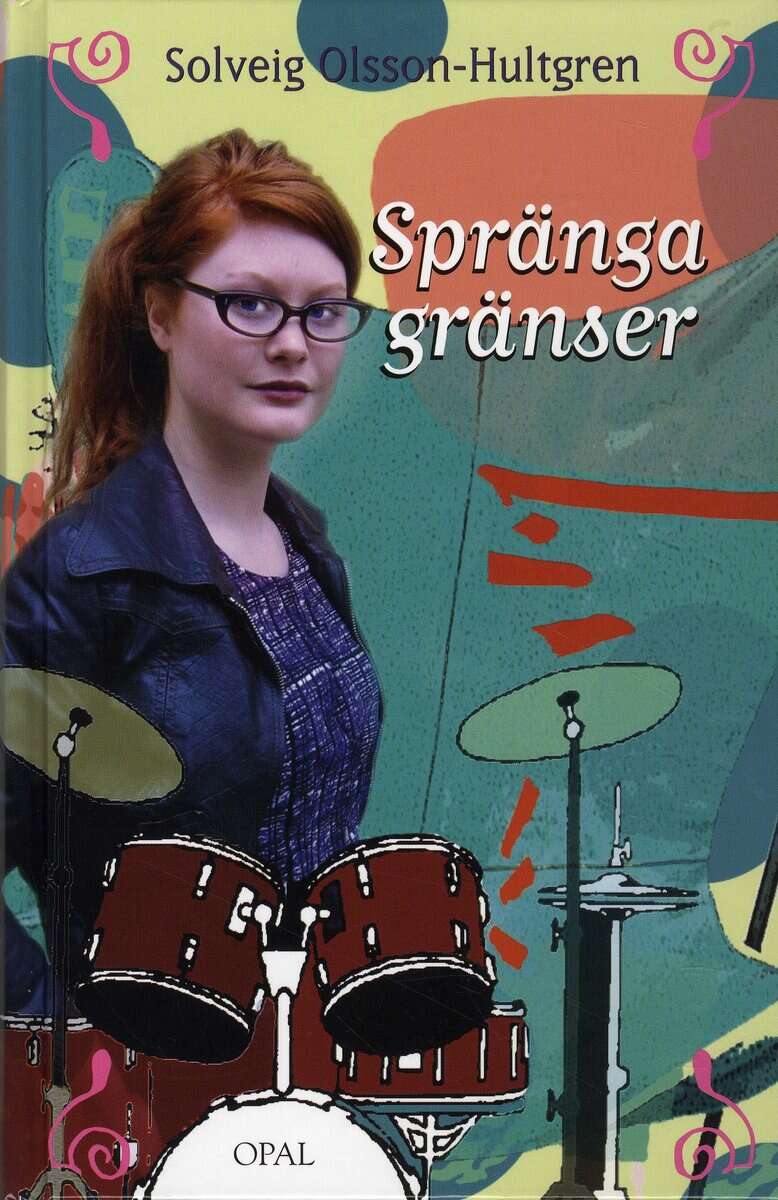 Solveig Olsson-Hultgren : Spränga gränser
