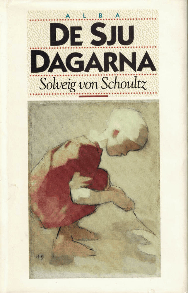 Solveig von Schoultz : De sju dagarna