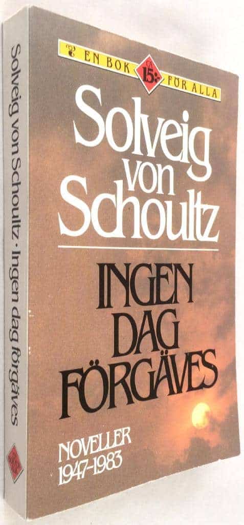 Solveig von Schoultz : Ingen dag förgäves