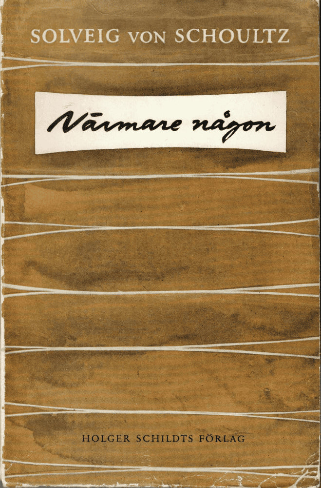 Solveig von Schoultz : Närmare någon