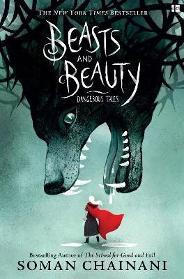 Soman Chainani : Beasts and Beauty