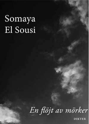 Somaya El Sousi : En flöjt av mörker