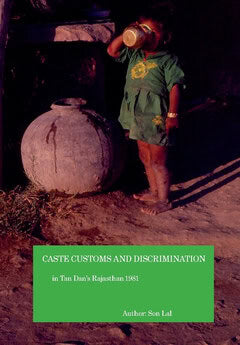 Son Lal : Caste customs and discrimination in Tan Dan's Rajasthan 1981