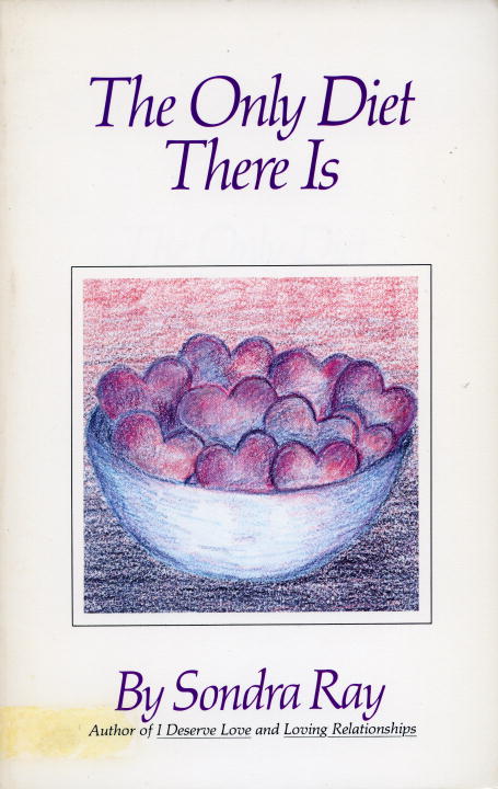 Sondra Ray : The Only Diet There Is