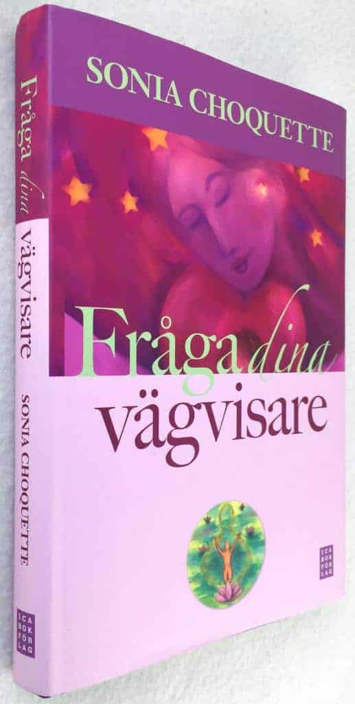 Sonia Choquette : Fråga dina vägvisare