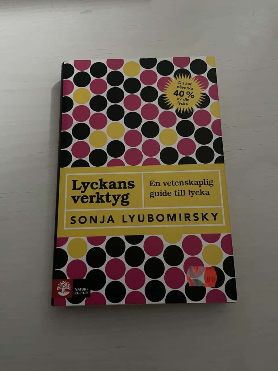 Sonja Lyubomirsky : Lyckans verktyg
