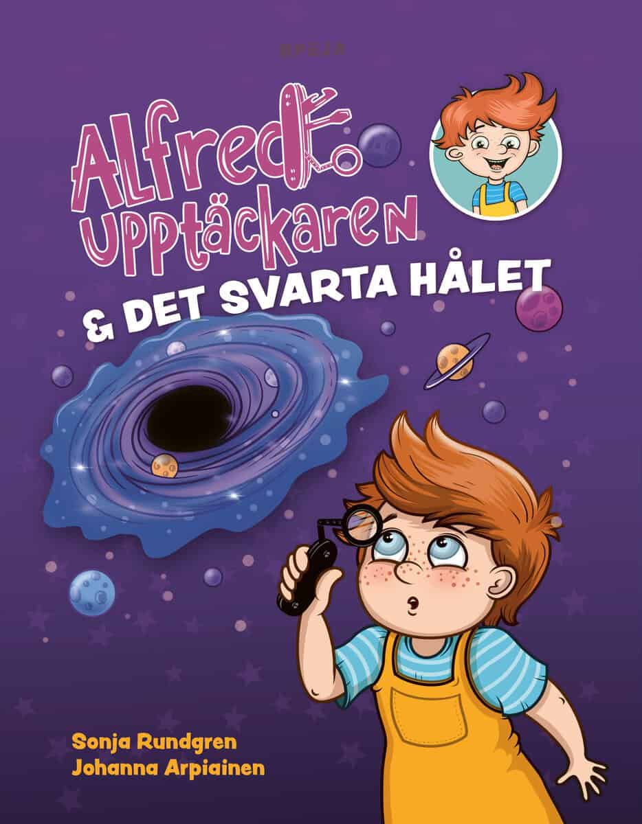 Sonja Rundgren : Alfred Upptäckaren & det svarta hålet