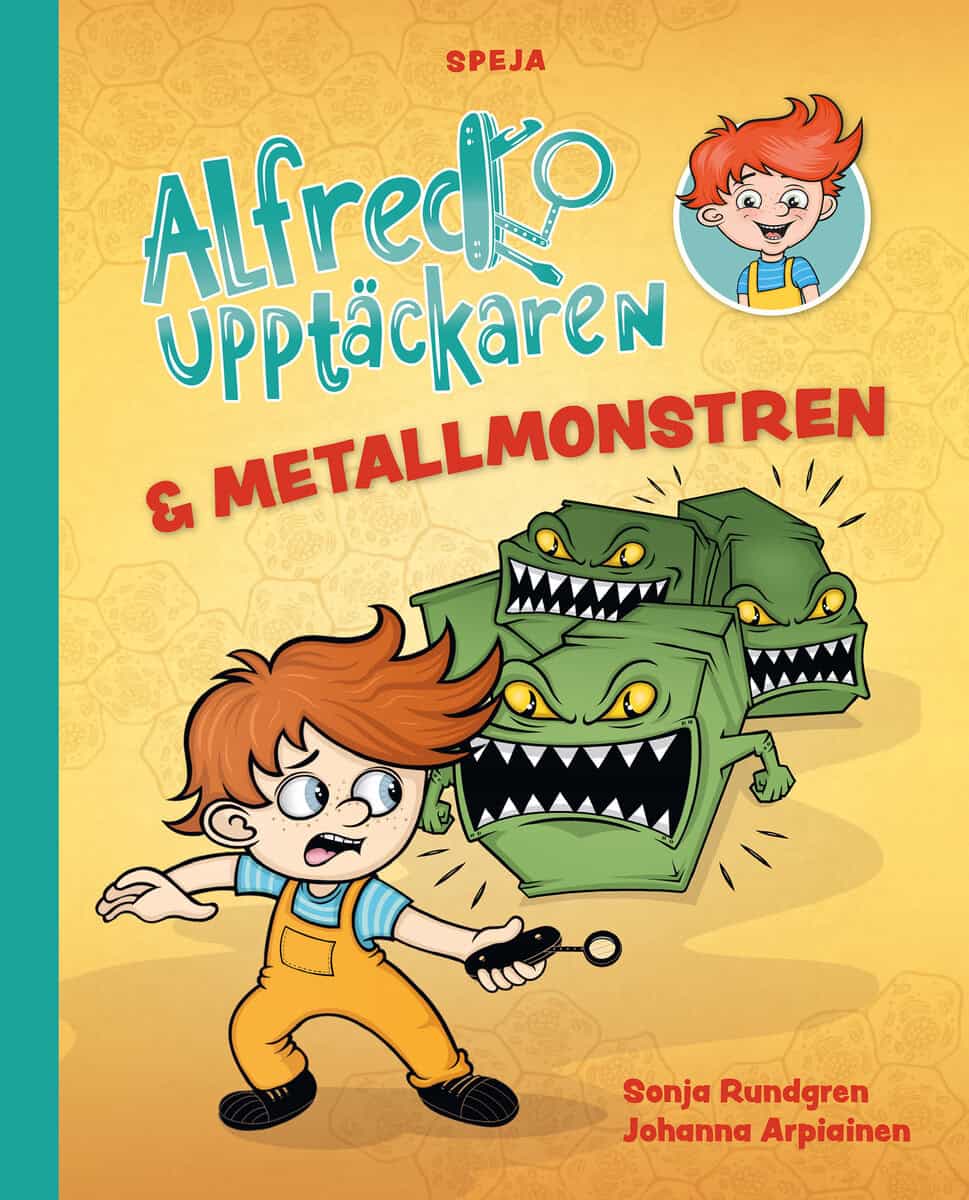 Sonja Rundgren : Alfred Upptäckaren & metallmonstren