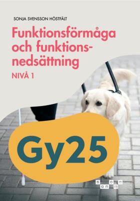 Sonja Svensson Höstfält : Funktionsförmåga och funktionsnedsättning, nivå 1