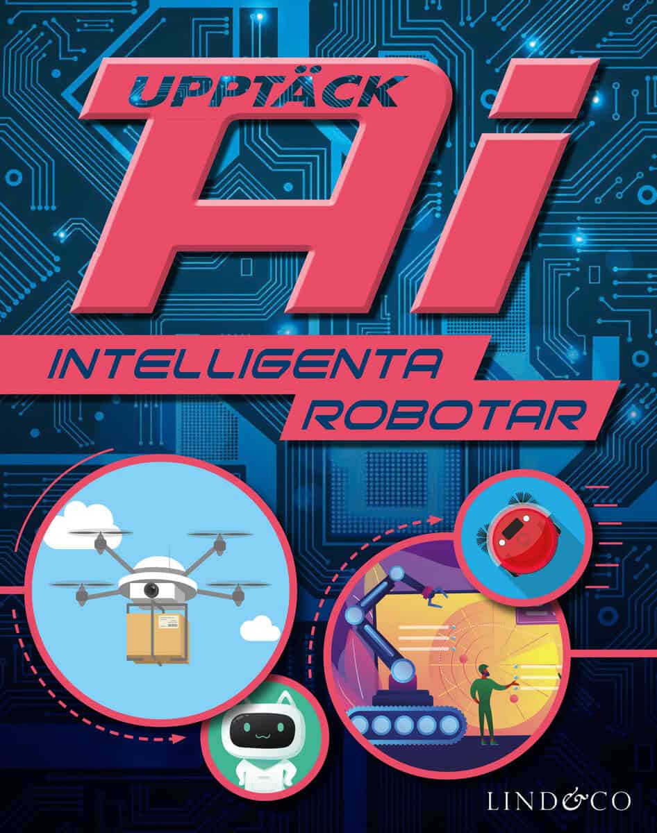Sonya Newland : Upptäck AI : intelligenta robotar