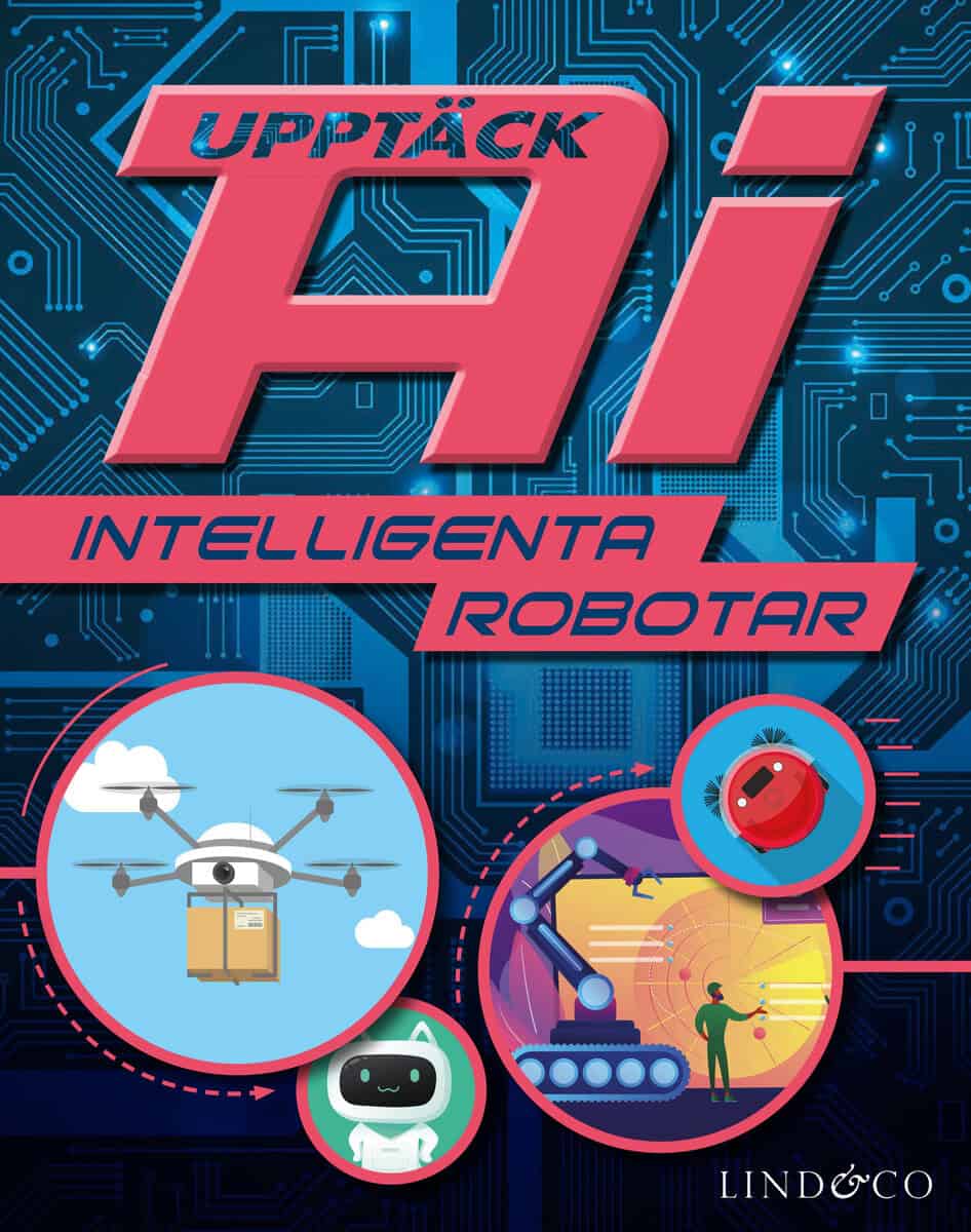 Sonya Newland : Upptäck AI : intelligenta robotar