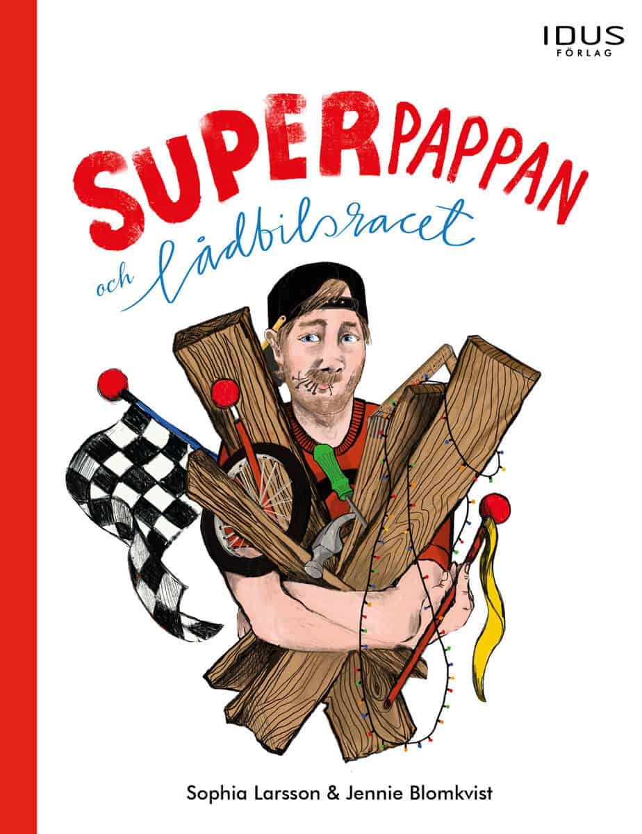 Sophia Larsson : Superpappan och lådbilsracet