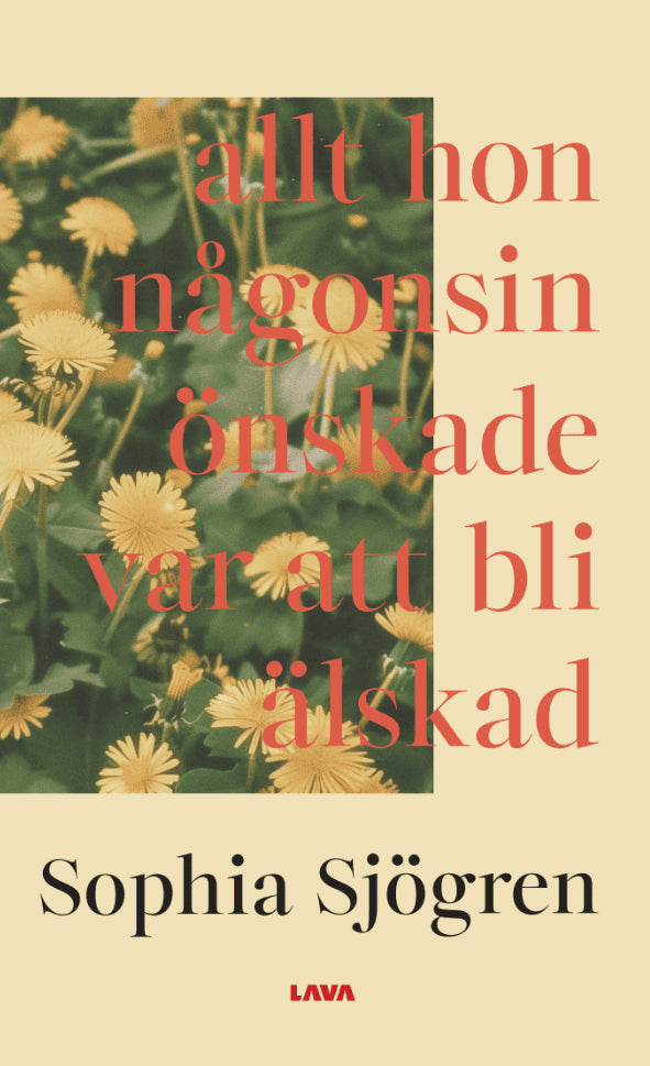 Sophia Sjögren : Allt hon någonsin önskade var att bli älskad