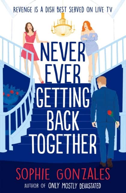 Sophie Gonzales : Never Ever Getting Back Together