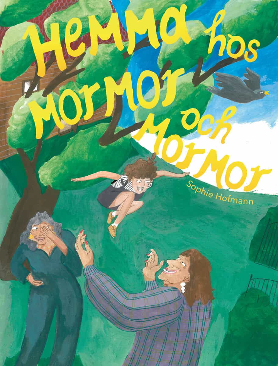 Sophie Hofmann : Hemma hos mormor och mormor