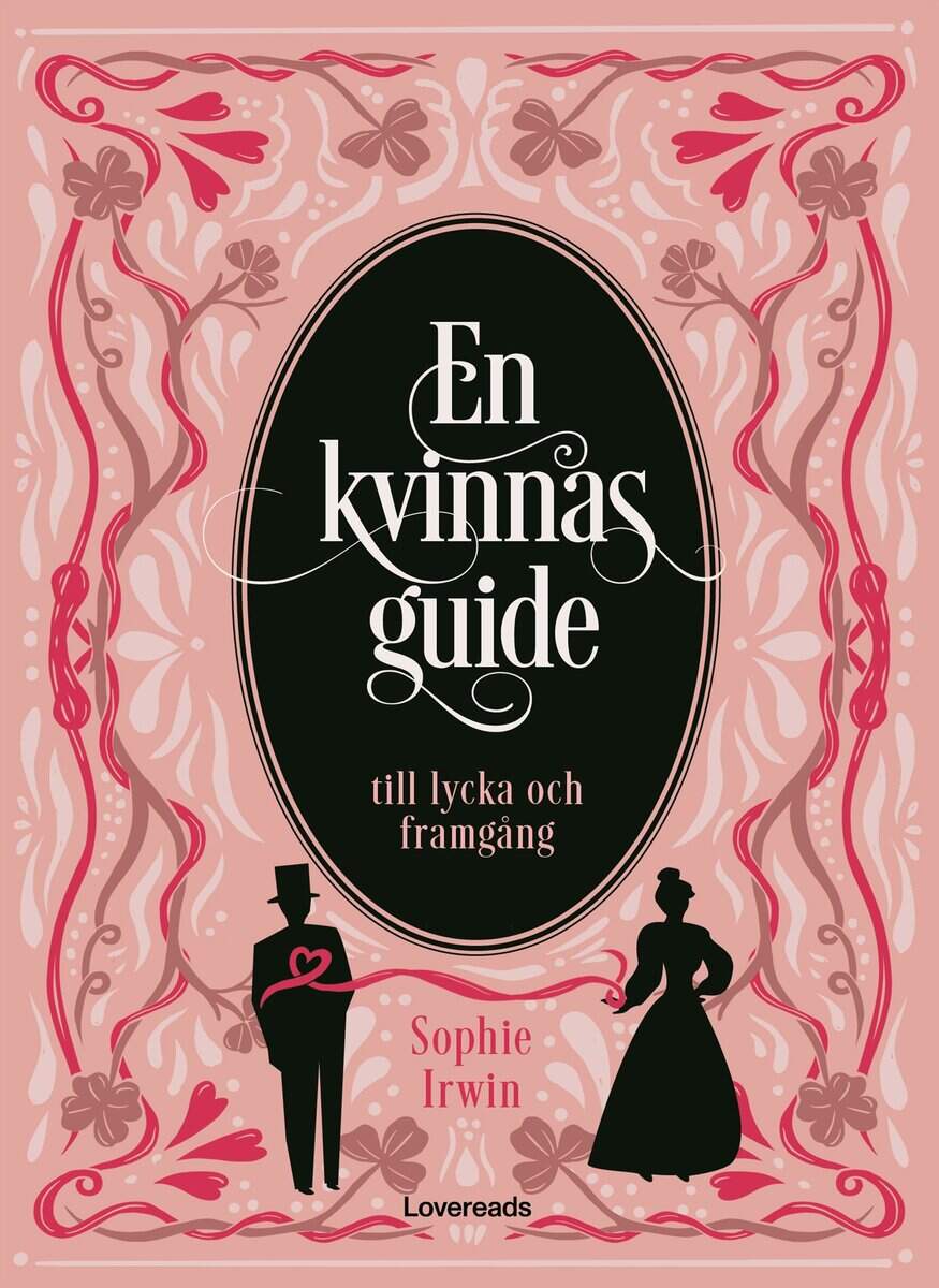 Sophie Irwin : En kvinnas guide till lycka och framgång
