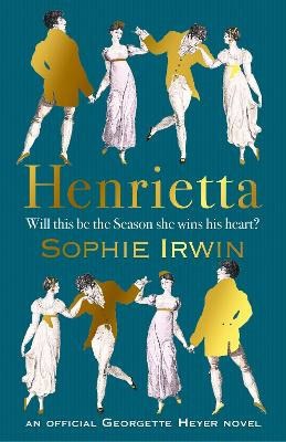 Sophie Irwin : Henrietta